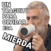 UN
TRAGUITU
PARA
OLVIDAR
ESA
MIERDA