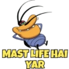 MAST LIFE HAI
YAR