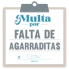Multa
por
FALTA DE
AGARRADITAS
y
X
sign here