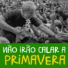 NÃO IRÃO CALAR A
PRIMAVERA