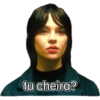 tu cheira?