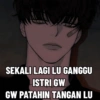 SEKALI LAGI LU GANGGU ISTRI GW GW PATAHIN TANGAN LU