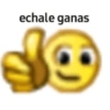 echale ganas