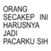 ORANG SECAKEP INI HARUSNYA JADI PACARKU SIH