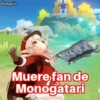 Banayir
Muere fan de
Monogatari
