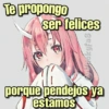 Te propongo
ser felices
olyckyfas
porque pendejos ya
estamos