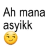 Ah mana asyikk