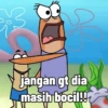 jangan gt dia masih bocil!!