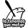 lo tenemos que matar
