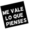 ME VALE LO QUE PIENSES
