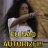 EU NÃO AUTORIZEI!!