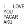 | LOVE YOU PACAR AKU