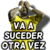 VA A SUCEDER OTRA VEZ