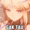 GAK TAU