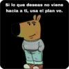 Si lo que deseas no viene hacia a ti, usa el plan ve.