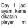 Day 1 jadi ayam, karna dikatain player ml