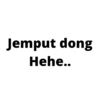 Jemput dong Hehe..