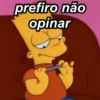 prefiro não opinar