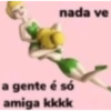 nada ve a gente é só amiga kkkk