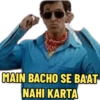 MAIN BACHO SE BAAT NAHI KARTA