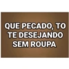 Cantadas que vc procura ❤️😘 8