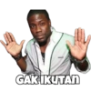 GAK IKUTAN