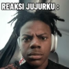 REAKSI JUJURKU :