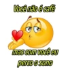 Você não é café mas com você eu perco o sono