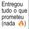 Entregou tudo o que prometeu (nada