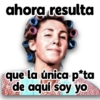 ahora resulta que la única pita de aquí soy yo