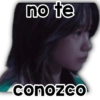 no te conozco