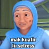 mak kuatir lu setress
