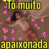 Tô muito apaixonada