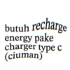 butuh recharge energy pake charger type c (ciuman)