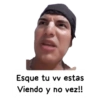 Esque tu vv estas Viendo y no vez!!