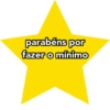 parabéns por fazer o mínimo