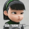 GUA TABOK LU YA