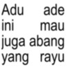 Adu ade ini mau juga abang yang rayu
