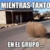 MIENTRAS TANTO EN EL GRUPO ...