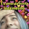 É o amor da minha vida mesmo