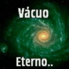 Vácuo Eterno..