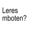 Leres mboten?