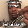 hampir aja bahagia eh gajadi