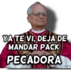 YA TE VI, DEJA DE MANDAR PACK PECADORA