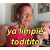 ya limpié toditito