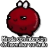 @rose.stickers! Mirada con intención de inseminar su óvulo