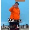 Makanya dengerin, kontoll