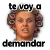 te voy a demandar