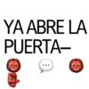 YA ABRE LA PUERTA- :
