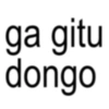 ga gitu dongo